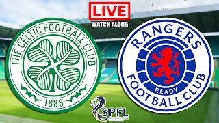 CELTIC vs RANGERS Live Stream  Old Firm Live Football Watchalong [upl. by Eikcin925]