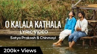 O Kalala Kathala LYRICS  Sathya Prakash  Chinmayi Sripaada  Dear Comrade [upl. by Rybma]