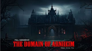 THE DOMAIN OF ARNHEIM by Edgar Allan Poe [upl. by Eilyr]