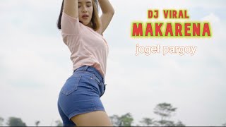 DJ MAKARENA SPECIAL BASS GLER PARGOY [upl. by Yanehc966]