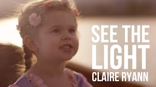 See the Light Tangled Lantern Song  3YearOld Claire Ryann and Dad [upl. by Uno]