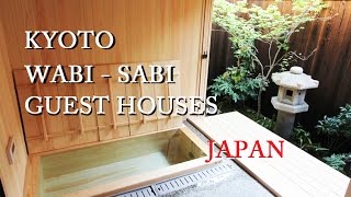 KYOTO WABISABI Guest Houses 京都の町家に宿泊 [upl. by Wiltz927]