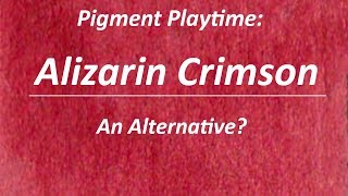 Pigment Playtime An Alternative for Alizarin Crimson  Cool Red [upl. by Margarete438]