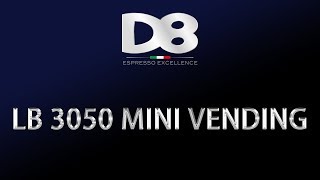 D8  LB 3050 MINI VENDING [upl. by Cyndy831]