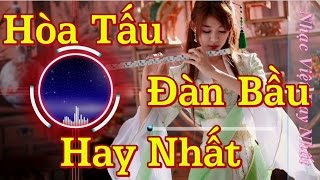 Tuyển Tập Những Bản Hòa Tấu Đàn Bầu Hay Nhất Việt Nam [upl. by Stafani102]