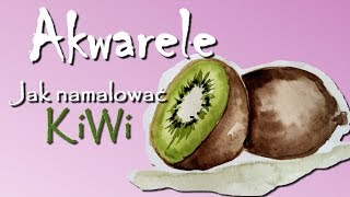 Jak namalować KiWi  tutorial akwarelowy  akwarele krok po kroku [upl. by Onilatac]