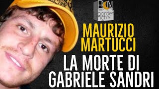 LA MORTE DI GABRIELE SANDRI  MAURIZIO MARTUCCI [upl. by Eldora]