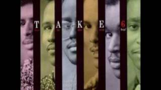 Take 6He Never Sleeps [upl. by Cumine]