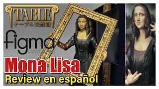 Figma Mona Lisa de Leonardo Da Vinci  Table Museum  Review en español [upl. by Ahsienak]