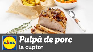 Pulpa de porc la cuptor • reteta Bucataria Lidl [upl. by Ocirederf]