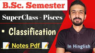 Pisces Classification  Classification Of Superclass Pisces  Bsc Semester  By Dadhich Sir [upl. by Adnuhs]