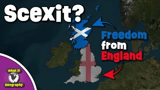 Scexit What If Scotland Becomes Independent From The United Kingdom [upl. by Uchish]