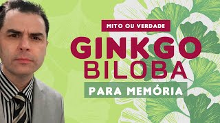 Ginkgo Biloba para Memória Verdade ou Mito [upl. by Neeloc238]