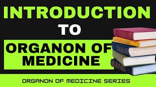 INTRODUCTION TO ORGANON OF MEDICINE  HOMEOPATHY  ORGANON OF MEDICINE LECTURES [upl. by Ylluz164]