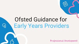 Ofsted Guidance EYFS Registered Providers [upl. by Iramo800]