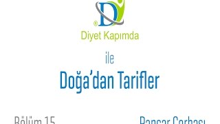 Pancar Çorbası  Diyet Kapımda ile Doğadan Tarifler  Diyetisyen Doğa Peksever [upl. by Ariamo301]