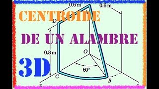 estatica  centroide centro de masa y centro de gravedad de un alambre en 3d [upl. by Yunick]