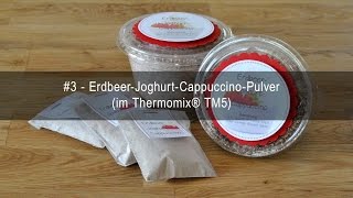 3  ErdbeerJoghurtCappuccinoPulver im Thermomix® TM5 [upl. by Siradal485]