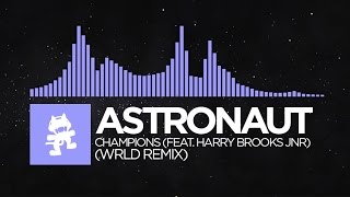 Future Bass  Astronaut  Champions feat Harry Brooks Jnr WRLD Remix Monstercat Release [upl. by Serge61]