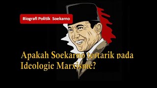 Apakah Soekarno tertarik pada Ideologi Marxisme [upl. by Toor673]