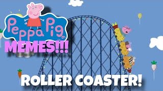 Peppa Pig Memes  Roller Coaster S2E2 [upl. by Nahgem579]