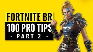 Fortnite Battle Royale  100 Pro Tips To Give You The Edge Part 2 [upl. by Piselli]