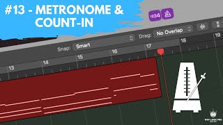 13  CountIn amp Metronome Settings amp Tips Newbie to Ninja  Beginners Guide to Logic Pro [upl. by Storz599]