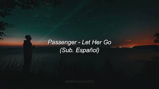 Passenger  Let Her Go Lyrics  Sub Español [upl. by Eintruok]