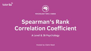 Research Methods  Spearmans Rank Correlation Coefficient [upl. by Peddada]