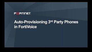 Auto Provisioning for 3rd Party Phones  FortiVoice [upl. by Adnuhsat]