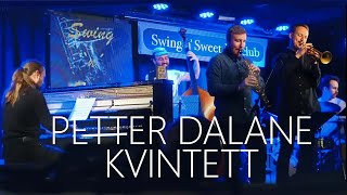 PETTER DALANE KVINTETT  Swingn Sweet Jazzclub [upl. by Aita259]