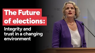 The Future of elections Integrity and trust in a changing environment ANU speech [upl. by Ynogoham]