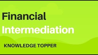 Financial Intermediation  Financial Intermediaries By Knowledge Topper UrduHindi [upl. by Petey530]