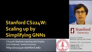 Stanford CS224W Machine Learning with Graphs  2021  Lecture 174  Scaling up by Simplifying GNNs [upl. by Ellenahc]