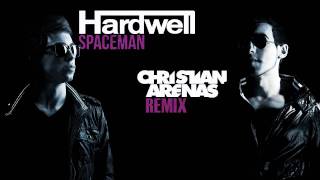 Hardwell  Spaceman Christian Arenas Remix  DOWNLOAD [upl. by Assilem]