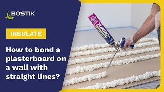 How to fix plasterboard to a wall  Tutorial  Bostik DIY [upl. by Tekla459]