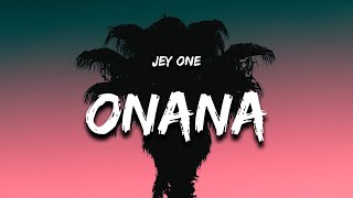 Jey One  Onana Letra  Lyrics [upl. by Sisson]