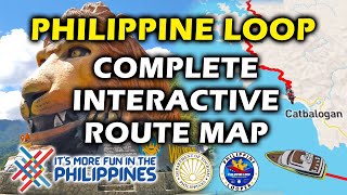 PHILIPPINE LOOP INTERACTIVE ROUTE MAP  COMPLETE ROUTE MAP  PHILIPPINE LOOP ADVENTURE TOUR  2023 [upl. by Amaleta884]