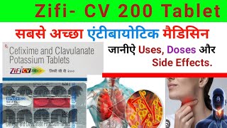 Zifi CV 200 Tablet Review  सबसे अच्छी एंटीबायोटिक मैडिसिन।। Cefixime amp Clavulanate [upl. by Thgiwd]