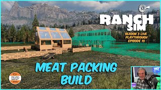 Meat Packing Build Ranch Simulator Season 3 Live Episode 10 [upl. by Saxena]