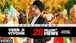 quotVeer Ji Viyohnquot video song Jassi Sidhu  Speedy Singh [upl. by Sivolc]