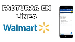 Como facturar Walmart en linea 2022 [upl. by Ehcor277]