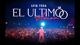 Luis Vega  El Ultimo Amor Video Oficial [upl. by Thurmann]