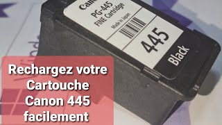 Comment remplir une cartouche Canon 445 des imprimantes Canon MG2540S TS3140 TS3340 et TS3440 [upl. by Telfer]