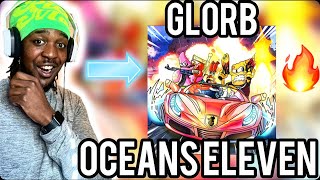 PATRICK WENT CRAZY🔥 Glorb  OCEAN’S ELEVEN REACTION [upl. by Aihsital856]