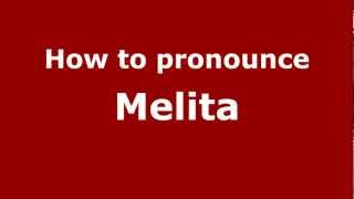 How to Pronounce Melita  PronounceNamescom [upl. by Lucian]