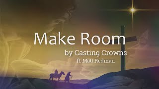 Make Room by Casting Crowns featuring Matt Maher Lyric Video  Christian Christmas Music [upl. by Yedok]