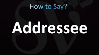 How to Pronounce Addressee correctly [upl. by Heymann]