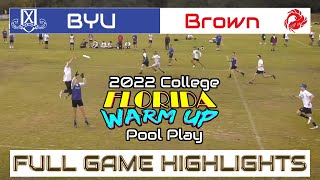 BYU vs Brown  2022 College Florida Warm Up Pool Play  FULL GAME HIGHLIGHTS [upl. by Ernaline]