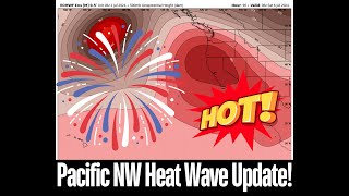 Pacific NW Weather Major Heat Wave [upl. by Taro]